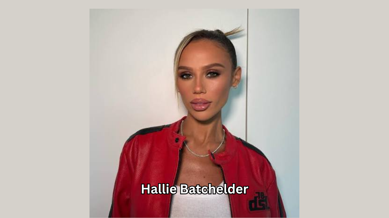 Who Is Hallie Batchelder? TikTok Star, Influencer, and Podcast Host